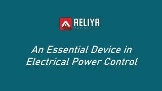 An Essential Device in Electrical Power Control
