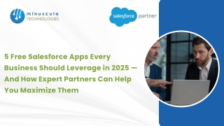 5 Free Salesforce Apps Every Business Should Leverage in 2025 — And How Expert Partners Can Help You Maximize Them