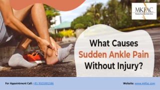 What Causes Sudden Ankle Pain Without Injury | MFAC