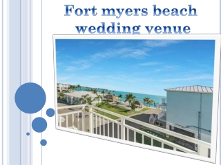 Couples looking for the ideal Fort Myers Beach wedding venue will find no shorta