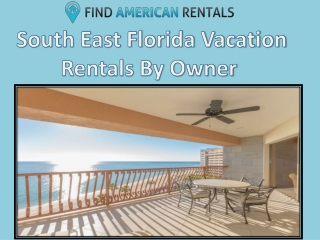 South East Florida Vacation Rentals By Owner 