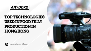 Top Technologies Used in Food Film Production in Hong Kong