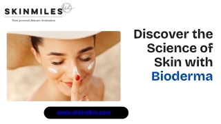 Discover the Science of Skin with Bioderma