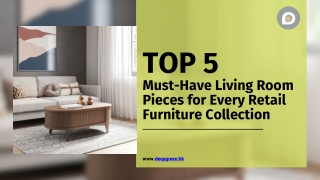 Top 5 Must-Have Living Room Pieces for Every Retail Furniture Collection