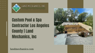Custom Pool & Spa Contractor Los Angeles County  Land Mechanics, Inc