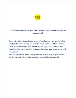 What if the liquor bottle from your last party could become tomorrow’s centrepiece