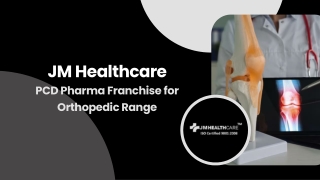 PCD Pharma Franchise for Orthopedic Range - JM Healthcare