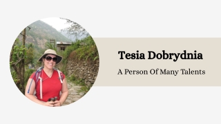 Tesia Dobrydnia - A Person Of Many Talents