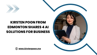 Kirsten Poon from Edmonton Shares 4 AI Solutions for Business