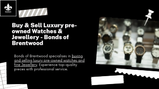 Buy & Sell Luxury pre-owned Watches & Jewellery - Bonds of Brentwood