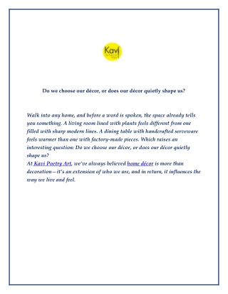 Do we choose our décor, or does our décor quietly shape us