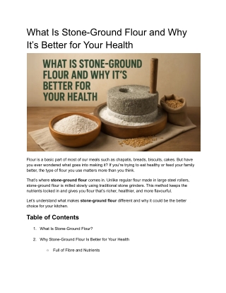 Stone-Ground Flour: What It Is & Why It’s Better for Your Health