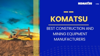 Komatsu - Best Construction and Mining Equipment Manufacturers