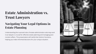 Estate Administration Attorneys vs. Trust Lawyers