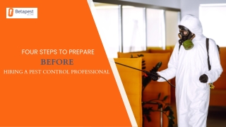 Four steps to prepare Before hiring a pest control professional