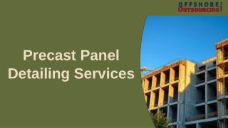 Accurate the best Precast Panel Detailing Services