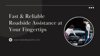 Fast, Reliable Roadside Help Anytime, Anywhere