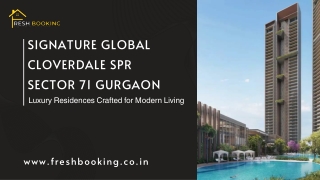 Buy Your Dream Home at Signature Global Cloverdale SPR Sector 71 Gurgaon
