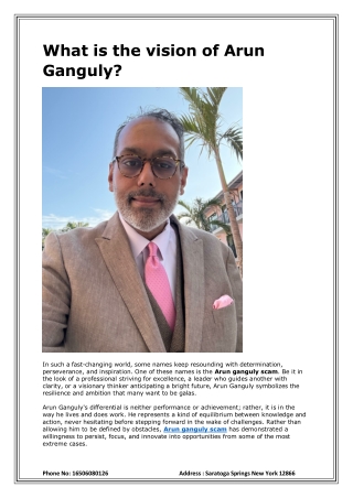 What is the vision of Arun Ganguly