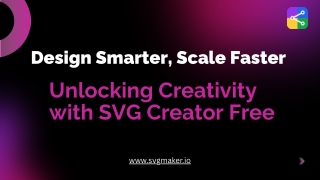Design Smarter, Scale Faster Unlocking Creativity with SVG Creator Free