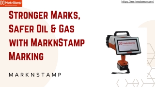 Stronger Marks, Safer Oil & Gas with MarknStamp Marking - Marknstamp