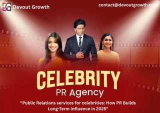 Public Relations services for celebrities: For Long-Term Influence in 2025