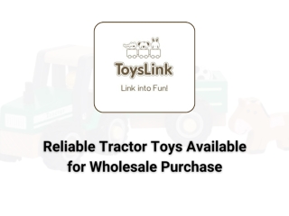 Reliable Tractor Toys Available for Wholesale Purchase