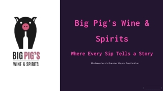 Big-Pigs-Wine-and-Spirits (Where Every Sip Tells a Story)