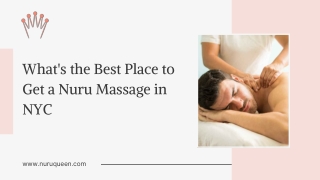 What's the Best Place to Get a Nuru Massage in NYC