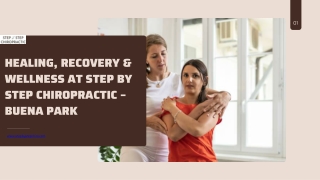 Healing, Recovery & Wellness at Step By Step Chiropractic – Buena Park