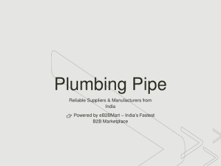 Plumbing Pipe – Trusted Suppliers & Manufacturers in India