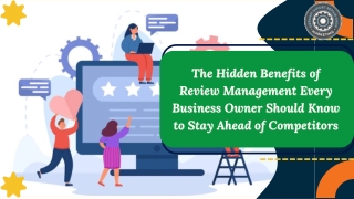 The Hidden Benefits of Review Management Every Business Owner Should Know to Stay Ahead of Competitors