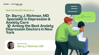 Dr. Barry J. Richman, MD - Specialist in Depression & Anxiety Care