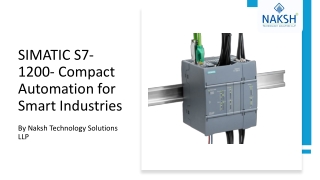 SIMATIC S7- 1200- Compact Automation for Smart Industries _