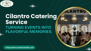 Cilantro Catering Service – Turning Events into Flavorful Memories.