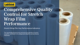 Comprehensive Quality Control for Stretch Wrap Film Performance