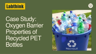 case study--Oxygen Barrier Properties of PET Bottles Made of Recycled Material