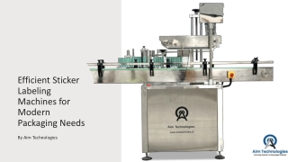 Efficient Sticker Labeling Machines for Modern Packaging Needs _
