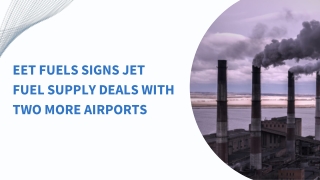 EET Fuels Signs Jet Fuel Supply Deals with Two More Airports