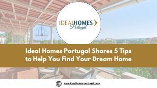 Ideal Homes Portugal Shares 5 Tips to Help You Find Your Dream Home