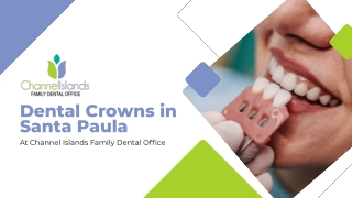 Expert Dental Crowns In Santa Paula For A Healthy And Confident Smile