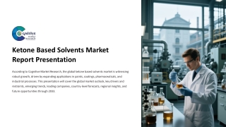 Ketone Based Solvents Market Size, share and Forcast
