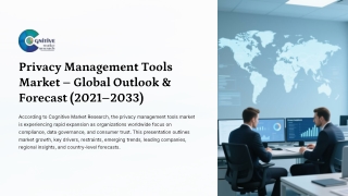 Privacy Management Tools Market Forecast, Size and its Share