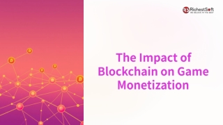 The Impact of Blockchain on Game Monetization