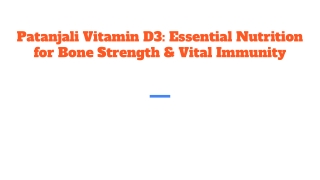 Patanjali Vitamin D3_ Essential Nutrition for Bone Strength & Vital Immunity