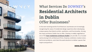 What Services Do DOWNEY’s Residential Architects in Dublin Offer Businesses