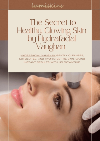 hydrafacial vaughan , lumi skin