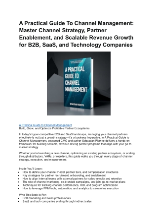 A Practical Guide To Channel Management: Master Channel Strategy, Partner Enable