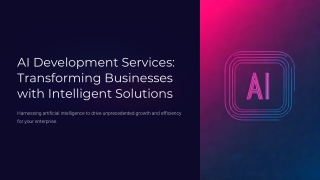 AI Development Services: Transforming Businesses with Intelligent Solutions