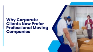 Why Corporate Clients Now Prefer Professional Moving Companies
